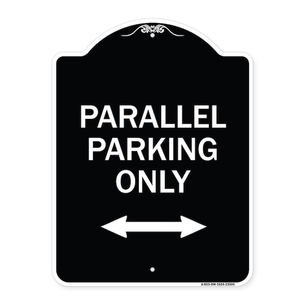 Signmission Parallel Parking Only with Bidirectional Arrow Heavy-Gauge Aluminum Architectural Sign A-DES-BW-1824-23506 - main